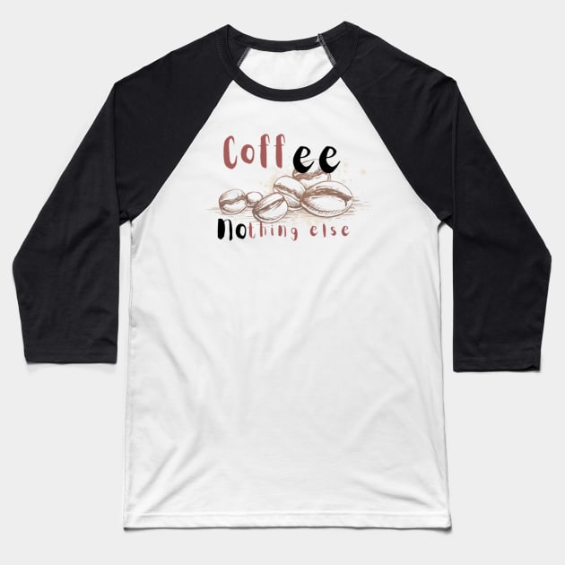 Coffee Love Baseball T-Shirt by Elegance16